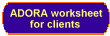 ADORA worksheet 
 for clients