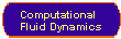 Computational  
 Fluid Dynamics
