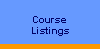Course 
 Listings