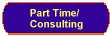 Part Time/ 
 Consulting