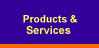 Products & 
 Services