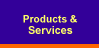 Products & 
  Services