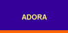 ADORA